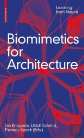 Biomimetics For Architecture