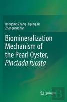 Biomineralization Mechanism Of The Pearl Oyster, Pinctada Fucata