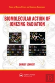Biomolecular Action Of Ionizing Radiation