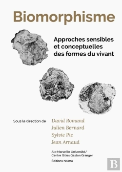 Bertrand.pt - Biomorphisme : Approches Sensibles Et Conceptuelles Des Formes Du Vivant