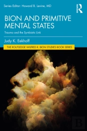Bion And Primitive Mental States