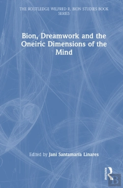 Bertrand.pt - Bion, Dreamwork And The Oneiric Dimensions Of The Mind