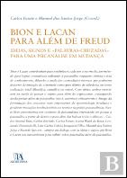 Bion e Lacan para além de Freud