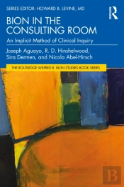 Bion In The Consulting Room