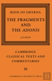 Bion Of Smyrna: The Fragments And The Adonis