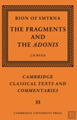 Bertrand.pt - Bion Of Smyrna: The Fragments And The Adonis