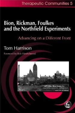 Bertrand.pt - Bion, Rickman, Foulkes And The Northfield Experiments