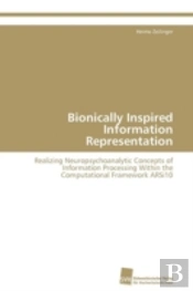 Bionically Inspired Information Representation