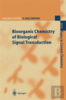 Bioorganic Chemistry Of Biological Signal Transduction