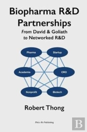 Biopharma R&D Partnerships: From David & Goliath To Networked R&D