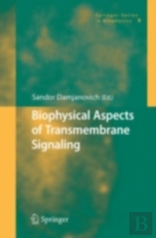 Biophysical Aspects Of Transmembrane Signaling
