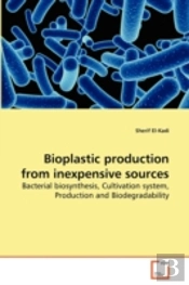 Bioplastic Production From Inexpensive S