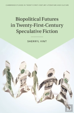 Bertrand.pt - Biopolitical Futures In Twenty-First-Century Speculative Fiction