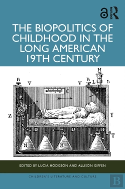 Bertrand.pt - Biopolitics Of Childhood In The Long American 19th Century
