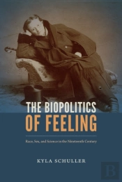 Biopolitics Of Feeling