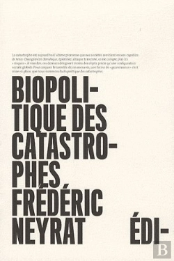 Bertrand.pt - Biopolitique Des Catastrophes
