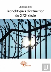 Biopolitiques D'Extinction Du Xxie Siecle