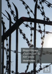 Biopolitiques  D'Extinction Du  Xxie Siècle