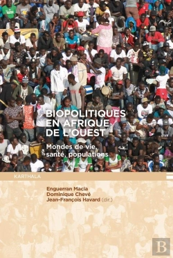 Bertrand.pt - Biopolitiques En Afrique De L'Ouest : Mondes De Vie, Santé, Populations