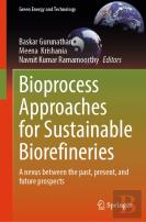 Bioprocess Approaches For Sustainable Biorefineries