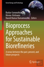 Bioprocess Approaches For Sustainable Biorefineries
