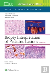 Biopsy Interpretation Of Pediatric Lesions: Print + Ebook With Multimedia