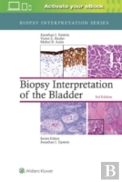 Biopsy Interpretation Of The Bladder