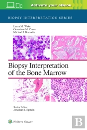 Biopsy Interpretation Of The Bone Marrow: Print + Ebook With Multimedia