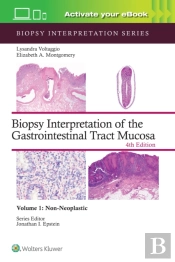 Biopsy Interpretation Of The Gastrointestinal Tract Mucosa Volume 1