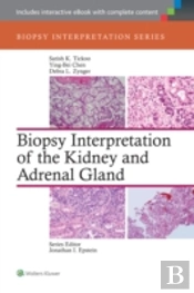Biopsy Interpretation Of The Kidney & Adrenal Gland