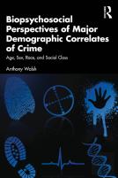 Biopsychosocial Perspectives Of Major Demographic Correlates Of Crime