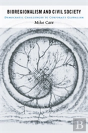 Bioregionalism And Civil Society