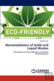 Bioremediation Of Solid And Liquid Wastes