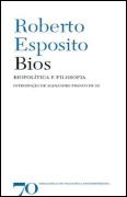 Bios - Biopolitica e Filosofia