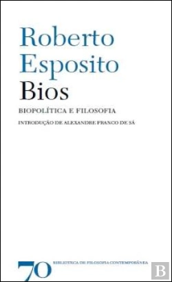 Bertrand.pt - Bios - Biopolitica e Filosofia