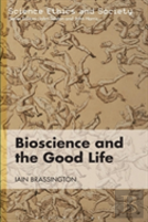 Bioscience And The Good Life