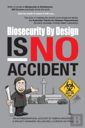 Biosecurity By Design Is No Accident