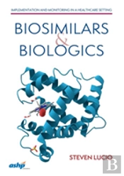 Biosimilars And Biologics