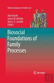Biosocial Foundations Of Family Processes