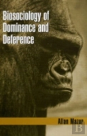 Biosociology Of Dominance And Deference