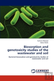 Biosorption And Genotoxicity Studies Of The Wastewater And Soil