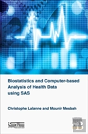 Biostatistics And Computer-Based Analysis Of Health Data Using Sas