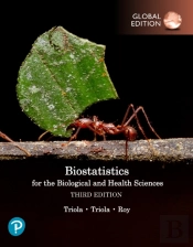 Biostatistics For The Biological And Health Sciences, Global Edition