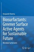 Biosurfactants: Greener Surface Active Agents For Sustainable Future