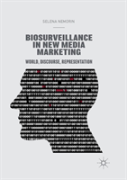 Biosurveillance In New Media Marketing