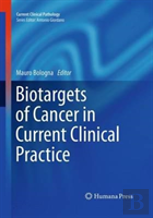 Biotargets Of Cancer In Current Clinical Practice