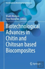 Biotechnological Advances In Chitin And Chitosan Based Biocomposites