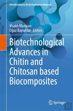 Bertrand.pt - Biotechnological Advances In Chitin And Chitosan Based Biocomposites