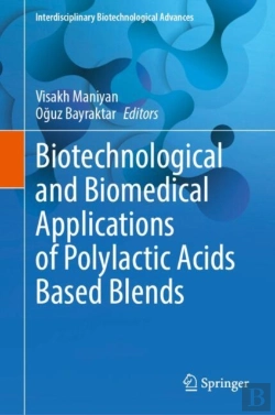 Bertrand.pt - Biotechnological And Biomedical Applications Of Polylactic Acids Based Blends