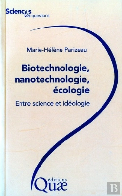 Bertrand.pt - Biotechnologie, Nanotechnologie, Écologie : Entre Science Et Idéologie